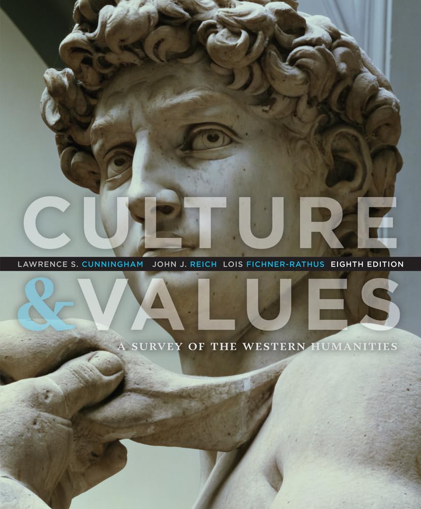 Culture and Values A Survey of the Western Humanities 8th Edition