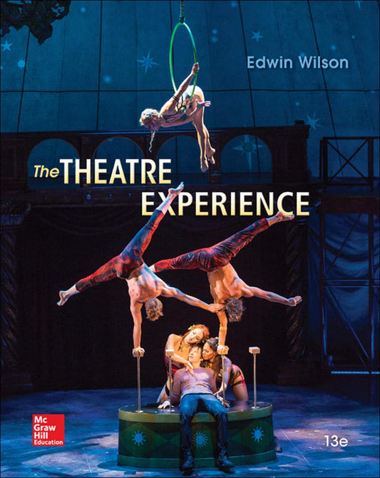 The Theatre Experience The Theatre Experience 13th Edition