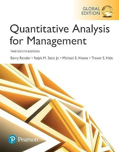 Quantitative Analysis for Management Global Edition 13th Edition Barry Render