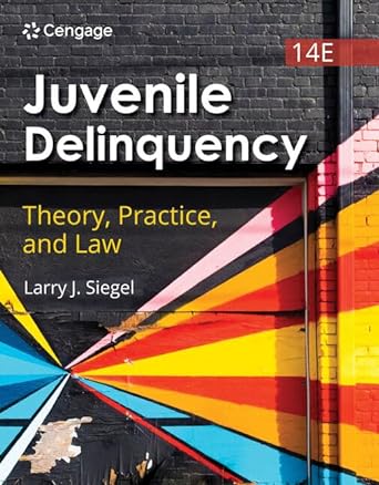 Juvenile Delinquency Theory, Practice, and Law 14th Edition by Larry J. Siegel