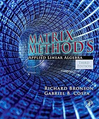 Matrix Methods Applied Linear Algebra 3rd Edition by Richard Bronson
