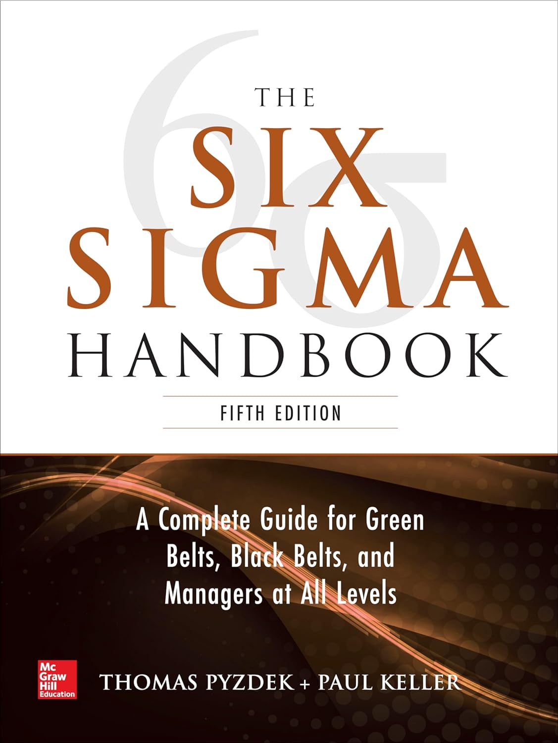 The Six Sigma Handbook, 5th Edition by Thomas Pyzdek