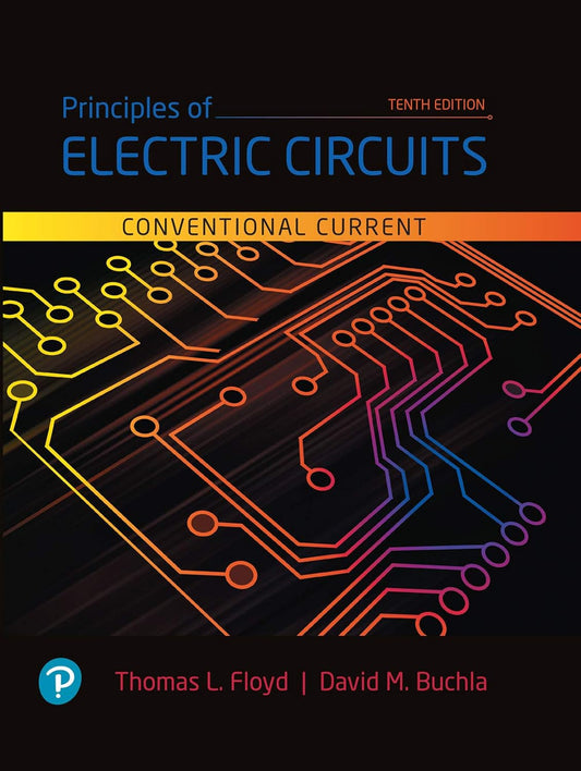 Principles of Electric Circuits Conventional Current Version 10th Edition