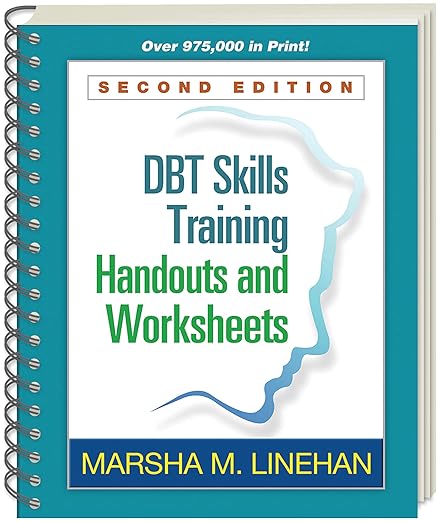 DBT Skills Training Handouts and Worksheets 2nd Edition