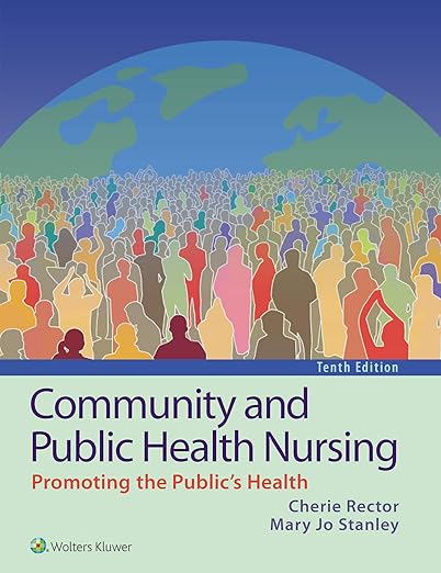 Community and Public Health Nursing  Promoting the Public??s Health tenth Edition