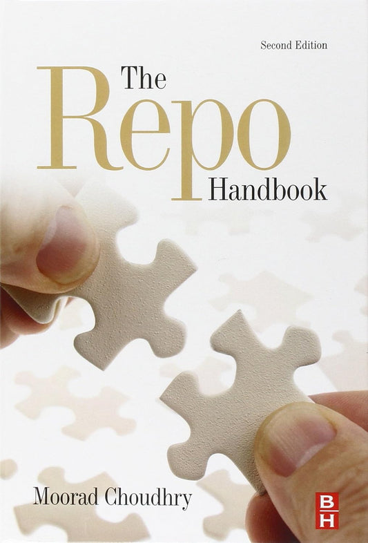 The Repo Handbook 2nd Edition by Moorad Choudhry