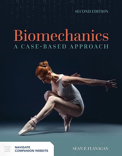 Biomechanics A Case-Based Approach 2nd Edition
