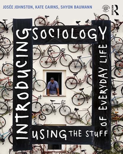 Introducing Sociology Using the Stuff of Everyday Life 1st Edition