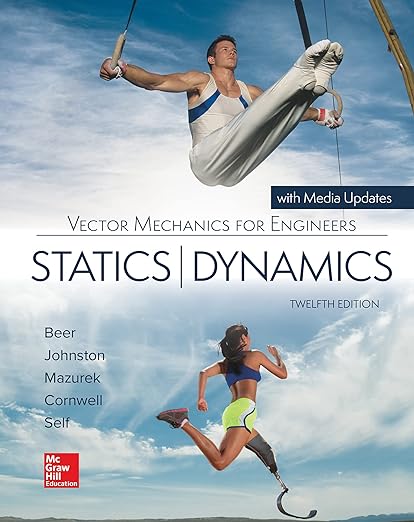 Vector Mechanics for Engineers Statics and Dynamics 12th Edition