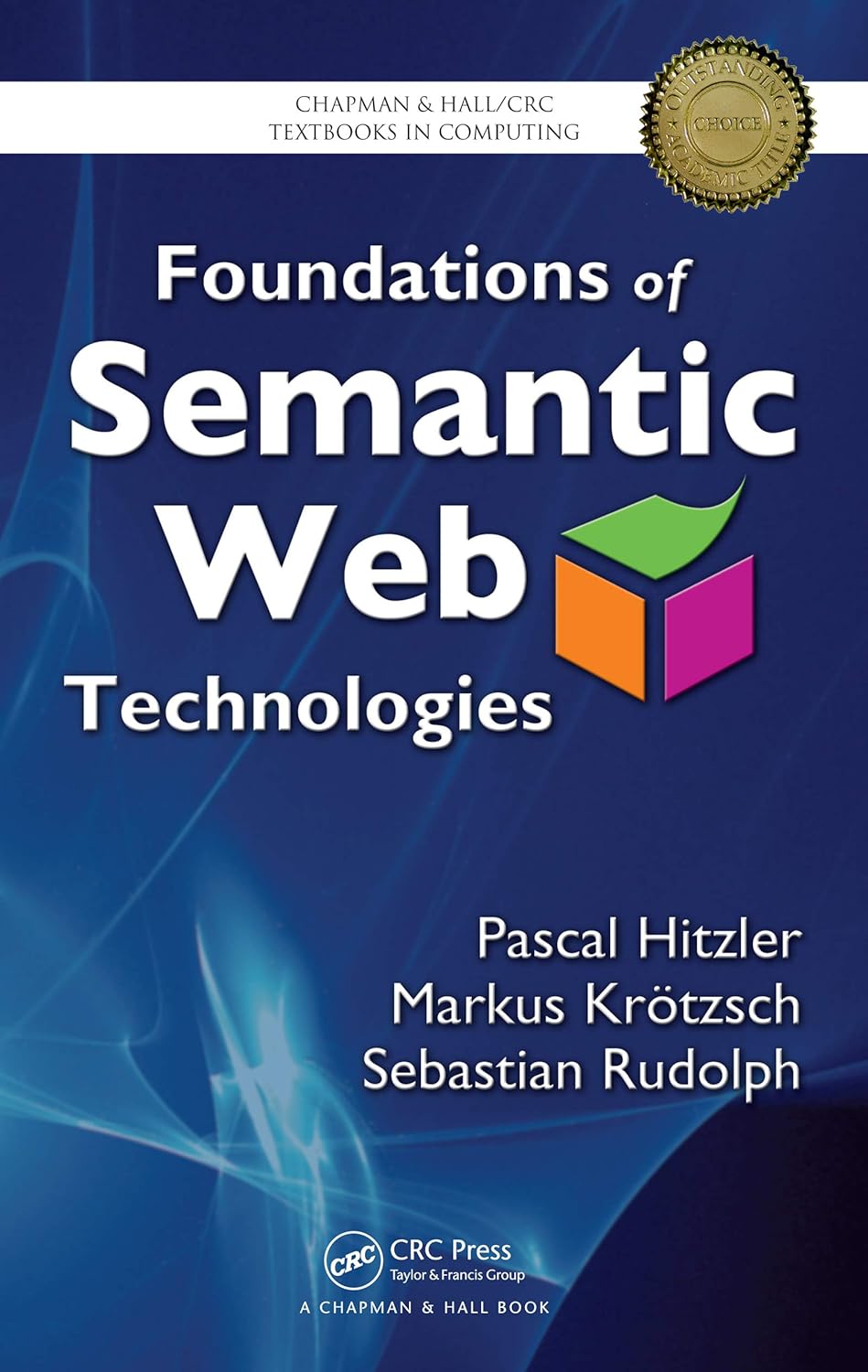 Foundations of Semantic Web Technologies by Pascal Hitzler