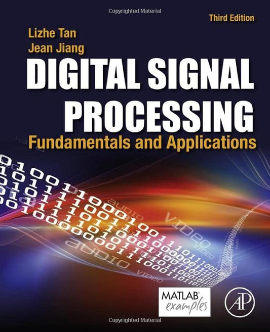 Digital Signal Processing Fundamentals and Applications 3rd Edition by Lizhe Tan