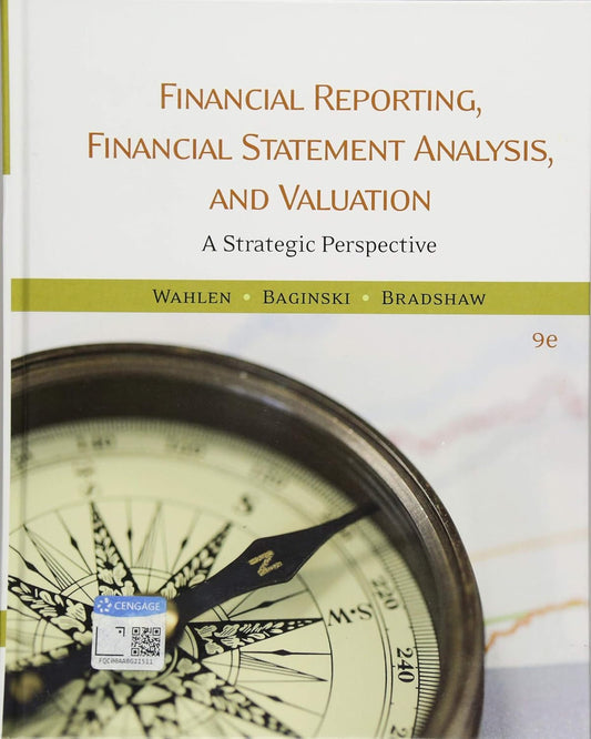 Financial Reporting, Financial Statement Analysis and Valuation 9th Edition