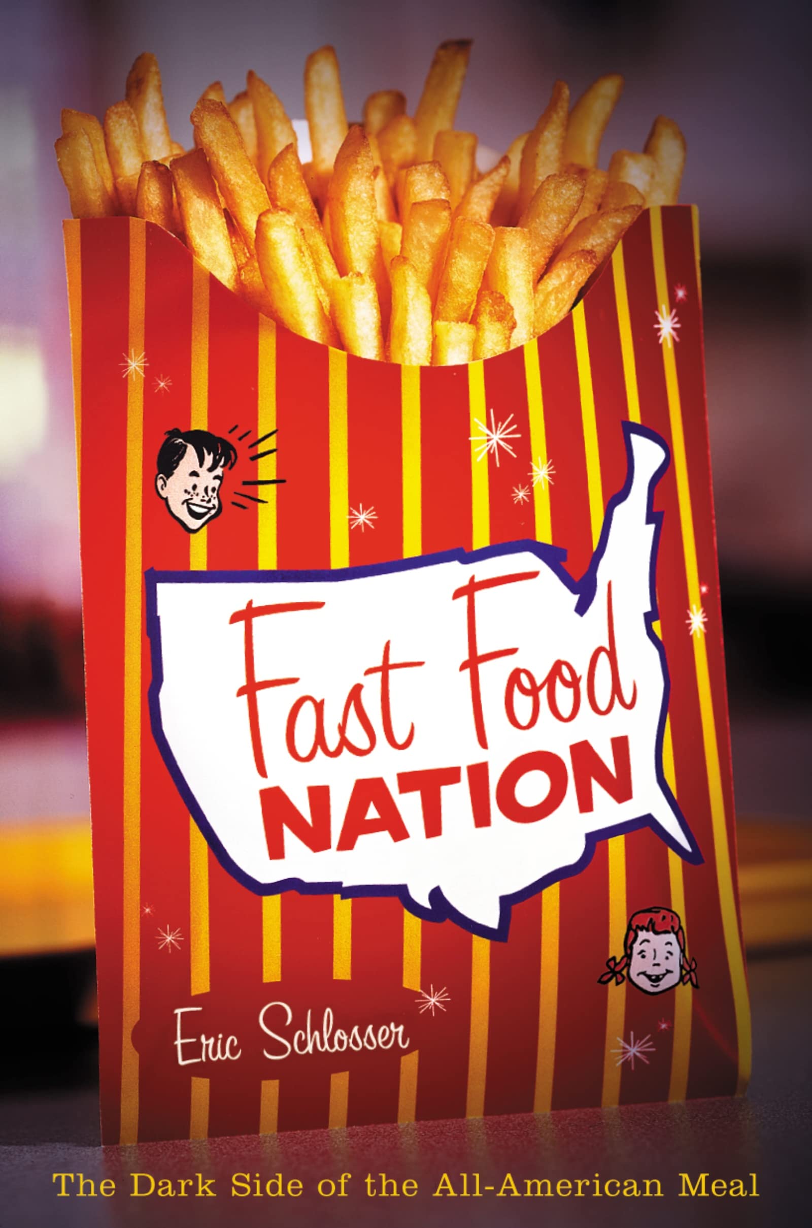 Fast Food Nation The Dark Side of the All-American Meal