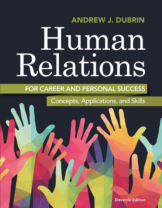 Human Relations For Career And Personal Success Concepts, Applications, And Skills 11th Edition by Andrew J. DuBrin