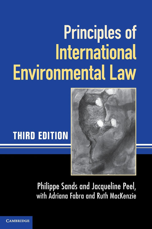 Principles of International Environmental Law 3rd Edition by Philippe Sands
