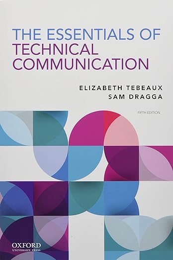 The Essentials of Technical Communication 5th Edition by Elizabeth Tebeaux