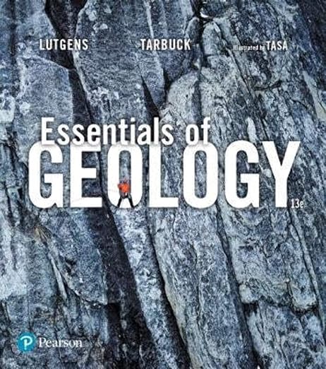 Essentials of Geology 13th Edition by Frederick K. Lutgens