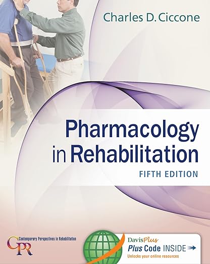 Pharmacology in Rehabilitation Contemporary Perspectives in Rehabilitation 5th Edition