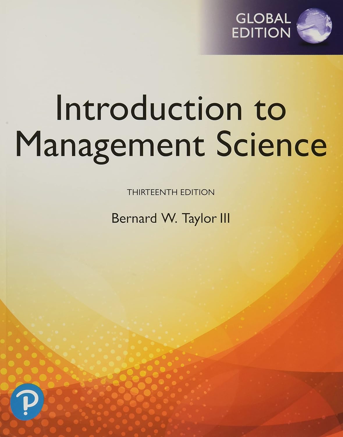 Introduction to Management Science, 13th Global Edition