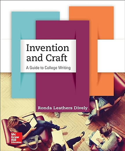 Invention and Craft A Guide to College Writing 1st Edition
