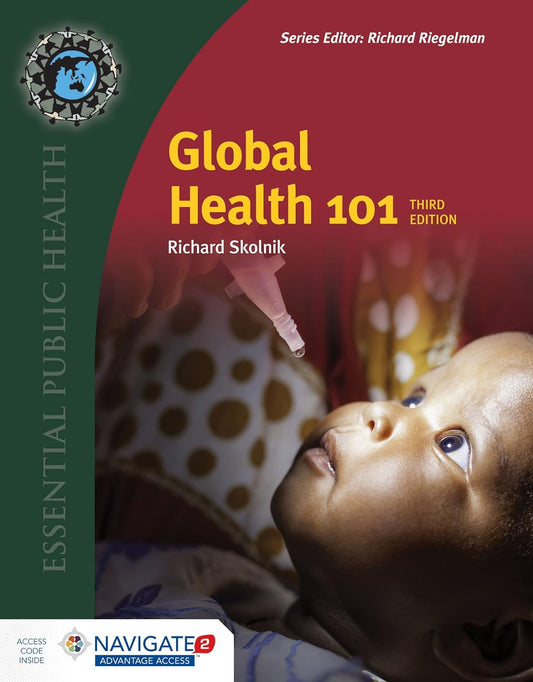 Global Health 101 (Essential Public Health) 3rd Edition by Richard Skolnik