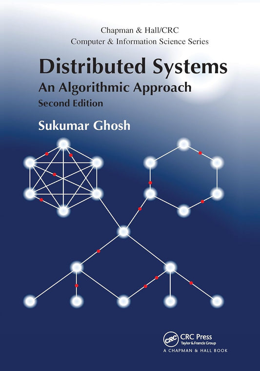 Distributed Systems An Algorithmic Approach,2nd Edition by Sukumar Ghosh
