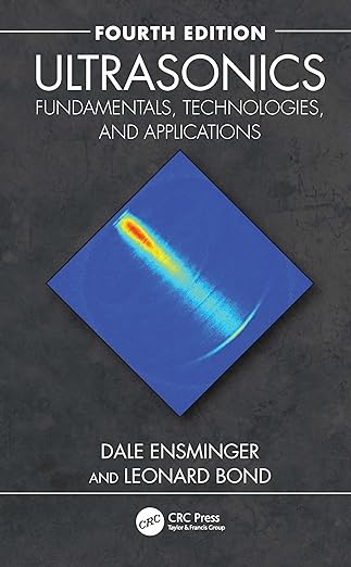 Ultrasonics Fundamentals, Technologies, and Applications 4th Edition