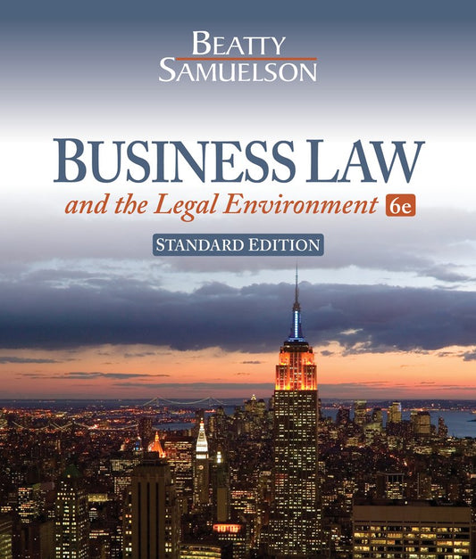 Business Law and the Legal Environment, Standard Edition 6th Edition by Jeffrey F. Beatty
