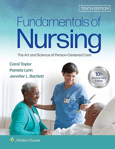 Fundamentals of Nursing The Art and Science of Person-Centered Care 10th