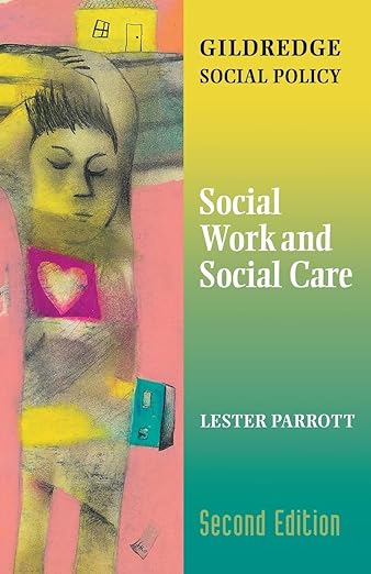 Social Work and Social Care (Gildredge Social Policy Series)  2nd Edition