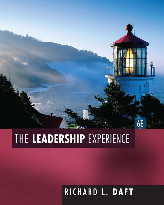 The Leadership Experience 6th Edition by Richard L Daft