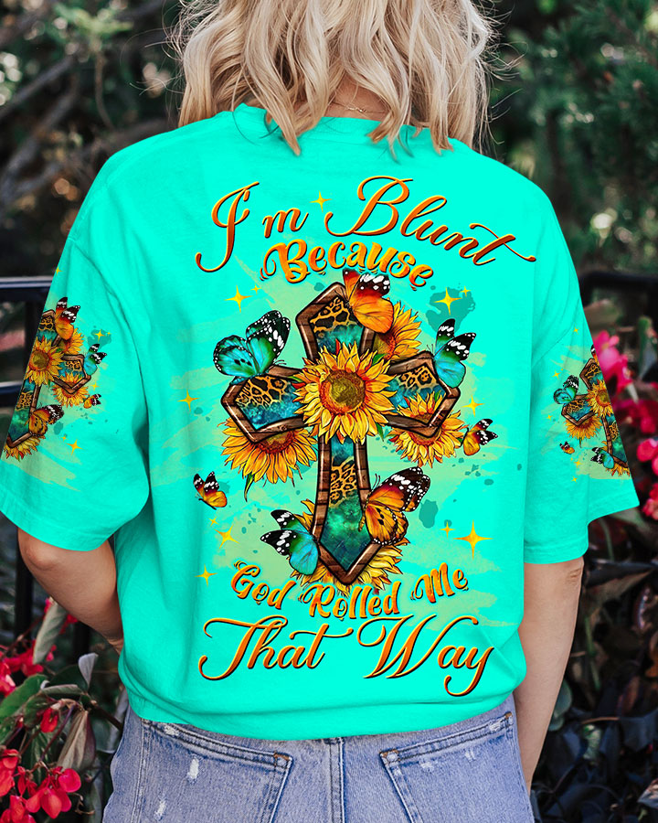 I'm Blunt Because God Rolled Me That Way Women's All Over Print Shirt - Tltw1509234