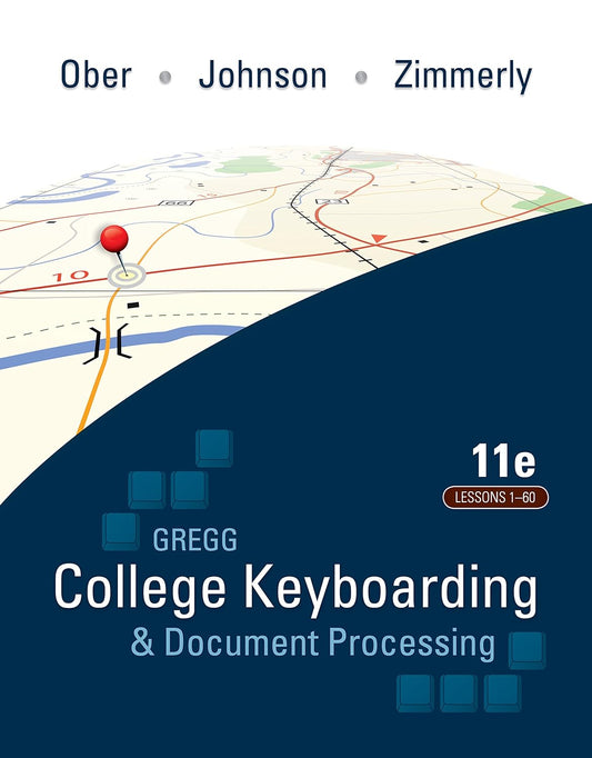 Gregg College Keyboarding &amp; Document Processing Lessons 1-60 11e 11th Edition