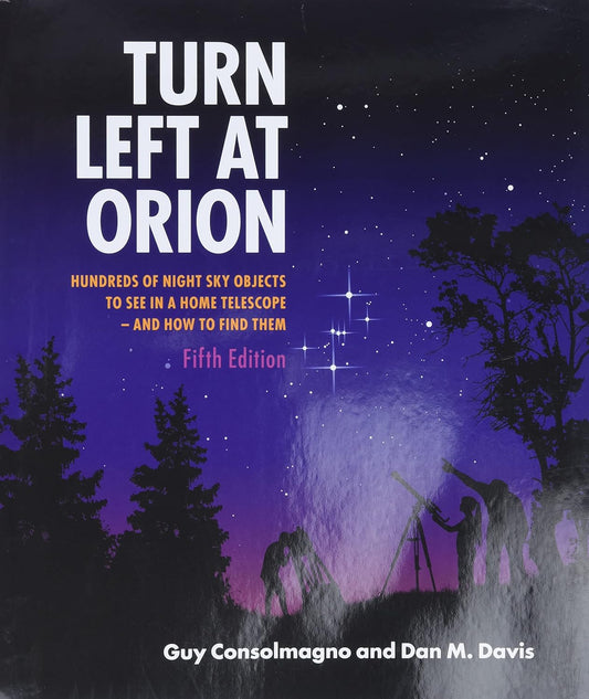 Turn Left at Orion 5th Edition by Guy Consolmagno and Dan M. Davis
