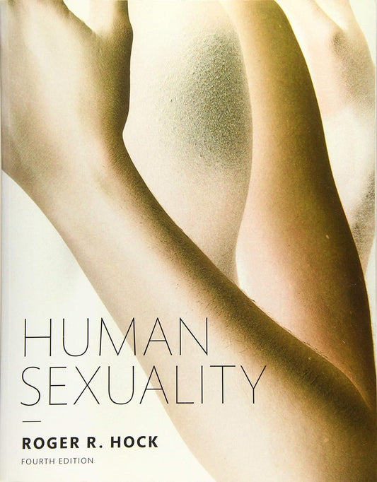 Human Sexuality 4th Edition by Roger R. Hock