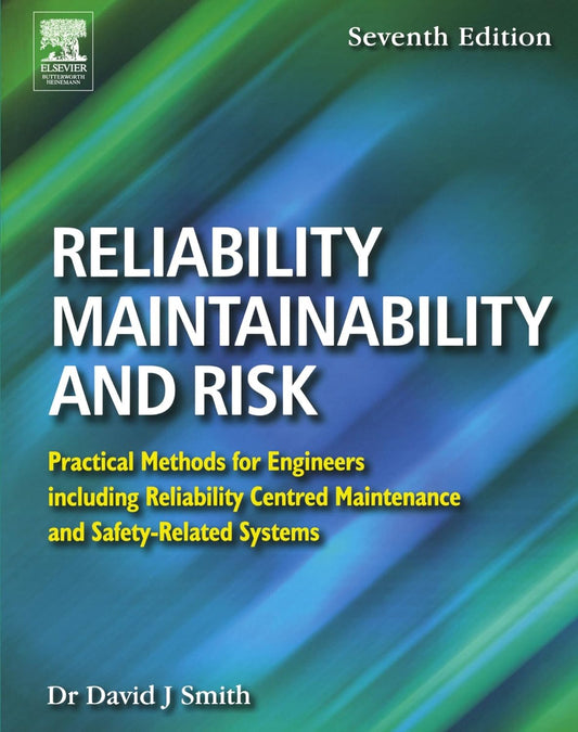 Reliability, Maintainability and Risk 7th Edition by David Smith