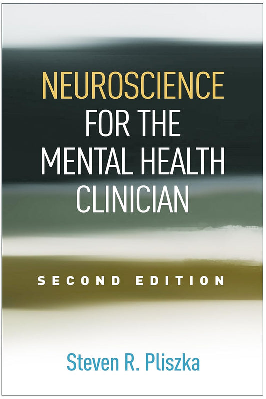 Neuroscience for the Mental Health Clinician  2nd Edition
