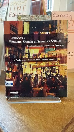 Introduction to Women??s, Gender &amp; Sexuality Studies Interdisciplinary and Intersectional Approaches