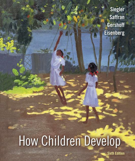How Children Develop 6e 6th Edition