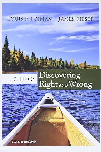 Ethics: Discovering Right and Wrong 8th Edition