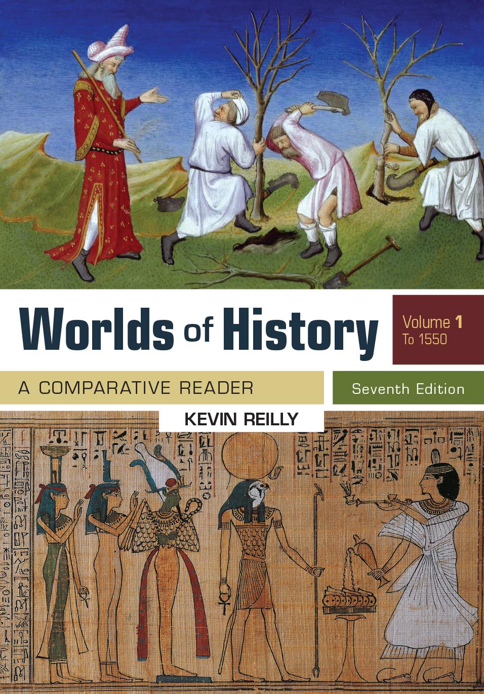 Worlds of History Volume 1 A Comparative Reader to 1550 7th Edition