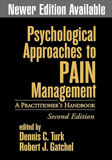 Psychological Approaches to Pain Management, Second Edition A Practitioner's Handbook by Dennis C. Turk