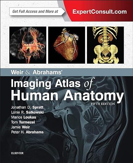 Weir &amp; Abrahams' Imaging Atlas of Human Anatomy 5th Edition by Jonathan D. Spratt MA