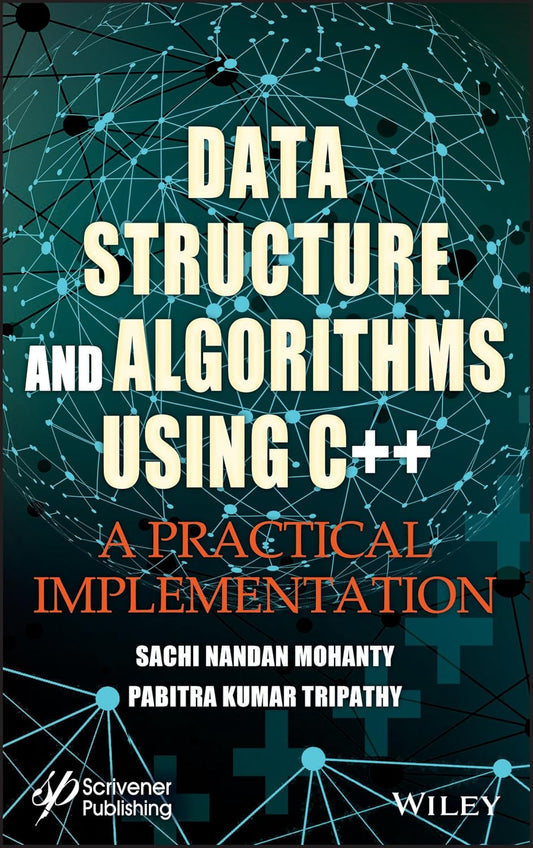 Data Structure and Algorithms Using C++: A Practical Implementation 1st Edition