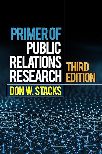 Primer of Public Relations Research 3rd by Don W. Stacks