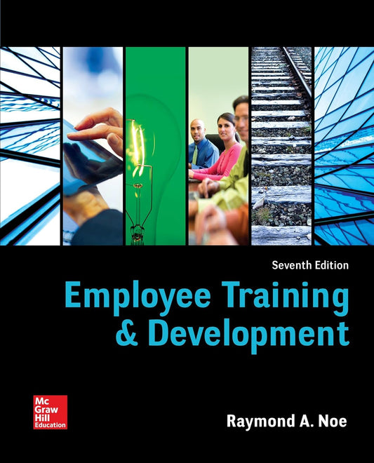 Employee Training &amp; Development 7th Edition by Raymond Noe
