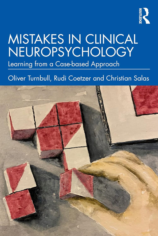 Mistakes in Clinical Neuropsychology Learning from a Case-based Approach (2023)