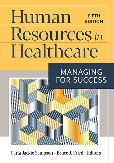 Human Resources in Healthcare Managing for success 5th Edition
