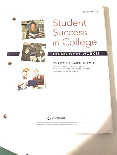 Student Success in College Doing What Works! 3rd Edition by Christine Harrington
