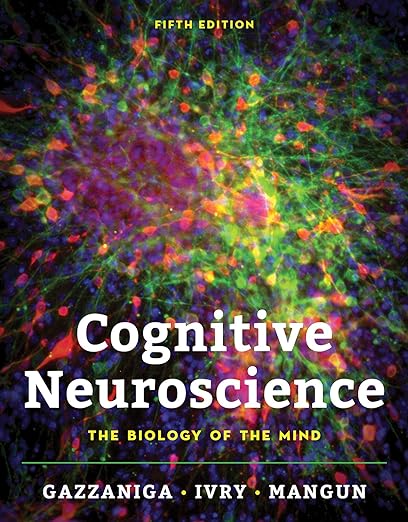 Cognitive Neuroscience The Biology of the Mind 5th Edition